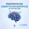Praktyczny podręcznik preskrypcji psychiatrycznej